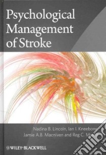 Psychological Management of Stroke libro in lingua di Lincoln Nadina B., Kneebone Ian I., Macniven Jamie A. B., Morris Reg C.