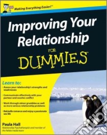 Improving Your Relationship for Dummies libro in lingua di Hall Paula