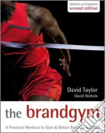 The Brand Gym libro in lingua di Taylor David, Nichols David