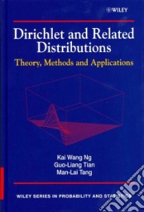 Dirichlet and Related Distributions libro in lingua di Ng Kai Wang, Tian Guo-liang, Tang Man-lai