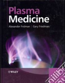 Plasma Medicine libro in lingua di Alexander Fridman