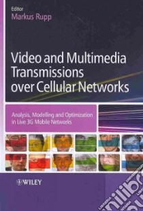 Video and Multimedia Transmissions over Cellular Networks libro in lingua di Rupp Markus (EDT)