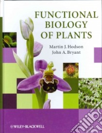 Functional Biology of Plants libro in lingua di Martin J Hodson