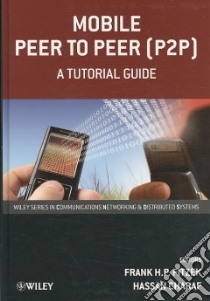 Mobile Peer to Peer (P2P) libro in lingua di Fitzek Frank H. P., Charaf Hassan