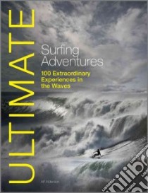 Ultimate Surfing Adventures libro in lingua di Alf Alderson