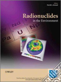 Radionuclides in the Environment libro in lingua di Atwood David A. (EDT)