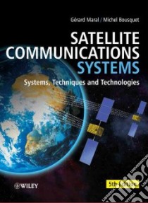Satellite Communications Systems libro in lingua di Maral Gerard, Bousquet Michel, Sun Zhili (EDT)
