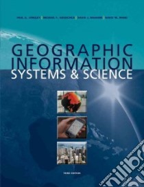Geographic Information Systems & Science libro in lingua di Longley Paul, Goodchild Michael F., Maguire David J., Rhind David W.