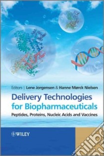 Delivery Technologies for Biopharmaceuticals libro in lingua di Jorgenson Lene (EDT), Nielson Hanne Morck (EDT)