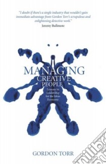Managing Creative People libro in lingua di Torr Gordon