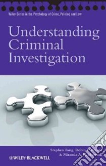 Understanding Criminal Investigation libro in lingua di Tong Stephen, Bryant Robin P., Horvath Miranda A. H.