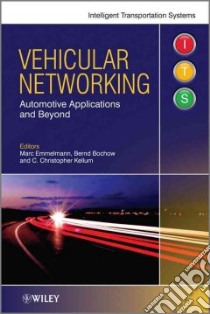 Vehicular Networking libro in lingua di Emmelmann Marc (EDT), Bochow Bernd (EDT), Kellum C. Christopher (EDT)