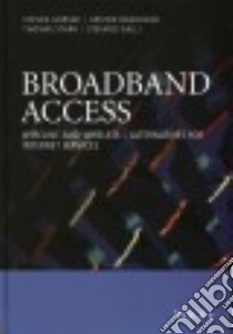 Broadband Access libro in lingua di Gorshe Steve, Raghavan Arvind R., Starr Thomas, Galli Stefano