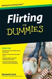 Flirting for Dummies libro in lingua di Clark Elizabeth