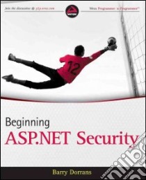 Beginning ASP.NET Security libro in lingua di Dorrans Barry
