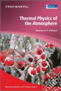 Thermal Physics of the Atmosphere libro in lingua di Ambaum Maarten H. P.