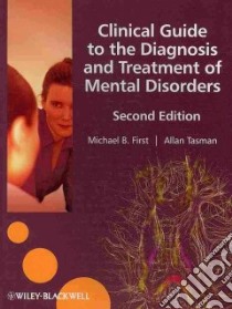 Clinical Guide to the Diagnosis and Treatment of Mental Disorders libro in lingua di First Michael B., Tasman Allan