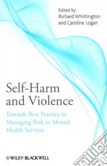 Self-harm and Violence libro in lingua di Whittington Richard (EDT), Logan Caroline (EDT)