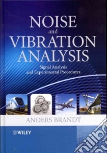Noise and Vibration Analysis libro in lingua di Brandt Anders