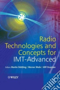Radio Technologies and Concepts for Imt-advanced libro in lingua di Dottling Martin (EDT), Mohr Werner (EDT), Osseiran Afif (EDT)