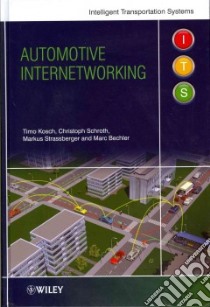 Automotive Internetworking libro in lingua di Kosch Timo, Schroth Christoph, Strassberger Markus, Bechler Marc