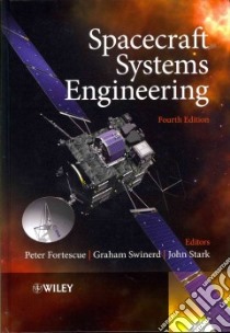 Spacecraft Systems Engineering libro in lingua di Fortescue Peter (EDT), Swinerd Graham (EDT), Stark John (EDT)