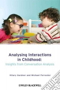 Analysing Interactions in Childhood libro in lingua di Gardner Hilary Ph.D. (EDT), Forrester Michael (EDT)