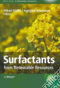 Surfactants from Renewable Resources libro in lingua di Kjellin Mikael (EDT), Johansson Ingegard (EDT)