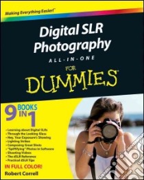 Digital SLR Photography All-in-One for Dummies libro in lingua di Correll Robert