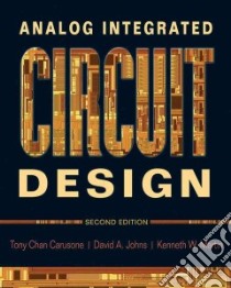 Analog Integrated Circuit Design libro in lingua di Carusone Tony Chan, Johns David A., Martin Kenneth W.