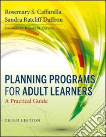 Planning Programs for Adult Learners libro in lingua di Caffarella Rosemary S., Daffron Sandra Ratcliff, Cervero Ronald M. (FRW)