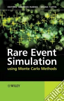Rare Event Simulation Using Monte Carlo Methods libro in lingua di Rubino Gerardo (EDT), Tuffin Bruno (EDT)