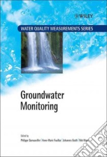 Groundwater Monitoring libro in lingua di Quevauviller Ph (EDT), Fouillac Anne-Marie (EDT), Grath Johannes (EDT), Ward Rob (EDT)