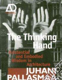 The Thinking Hand libro in lingua di Pallasmaa Juhani