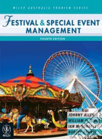 Festival & Special Event Management libro in lingua di Allen Johnny, O'Toole William, Harris Robert, McDonnell Ian