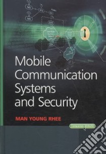 Mobile Communication Systems and Security libro in lingua di Rhee Man Young