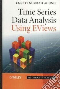 Time Series Data Analysis Using EViews libro in lingua di Agung I. Gusti Ngurah