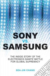 Sony vs Samsung libro in lingua di Chang Sea-jin