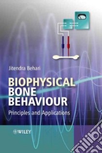 Biophysical Bone Behaviour libro in lingua di Behari Jitendra