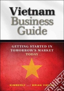 Vietnam Business Guide libro in lingua di Vierra Brian, Vierra Kimberly