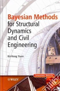 Bayesian Methods for Structural Dynamics and Civil Engineering libro in lingua di Yuen Ka-veng
