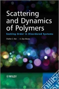 Scattering and Dynamics of Polymers libro in lingua di Han Charles C., Akcasu A. Ziya