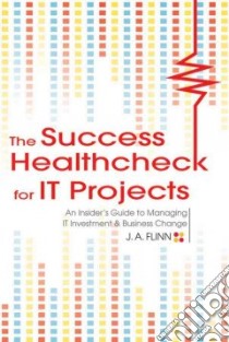 The Success Healthcheck for It Projects libro in lingua di Flinn J. A.