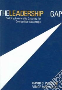 The Leadership Gap libro in lingua di Weiss David S., Molinaro Vince