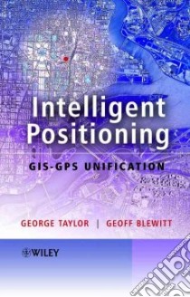 Intelligent Positioning libro in lingua di Taylor George, Blewitt Geoff
