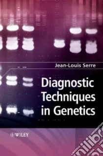 Diagnostic Techniques in Genetics libro in lingua di Serre Jean-louis (EDT), Heath Isabelle (TRN), Heath Simon (TRN)