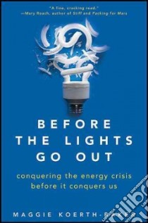 Before the Lights Go Out libro in lingua di Koerth-Baker Maggie