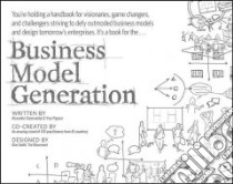 Business Model Generation libro in lingua di Osterwalder Alexander, Pigneur Yves, Smith Alan (ILT), Clark Tim (EDT)