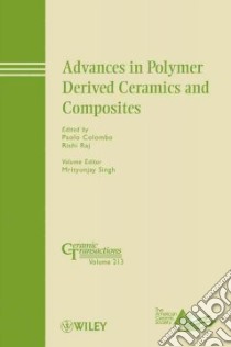 Advances in Polymer Derived Ceramics and Composites libro in lingua di Colombo Paolo (EDT), Raj Rishi (EDT), Singh Mrityunjay (EDT), Singh Mrityunjay