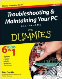Troubleshooting and Maintaining Your PC All-in-one for Dummies libro in lingua di Gookin Dan